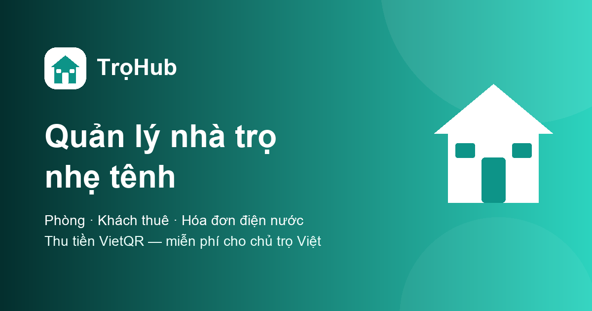 TrọHub — Quản lý nhà trọ nhẹ tênh